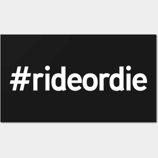 Ride or Die Hashtag Posters and Art